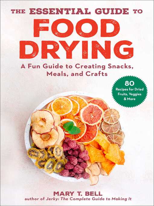 Title details for The Essential Guide to Food Drying by Mary T. Bell - Wait list